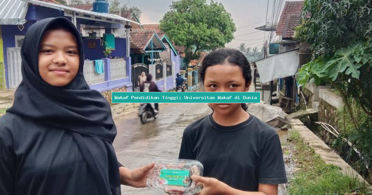Wakaf Pendidikan Tinggi: Universitas Wakaf di Dunia